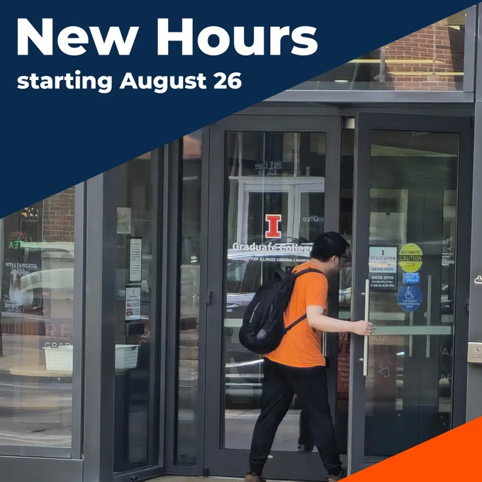 A student walks into the Graduate College. The Graduate College's New Hours start August 26th.