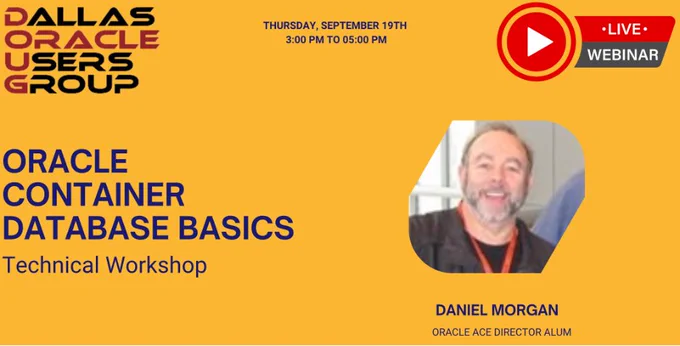 Dan Morgan picture embedded in a graphic by the Dallas Oracle Users Group advertising an Oracle Container Database Basics online training session on Thursday, September 19, 2024. 