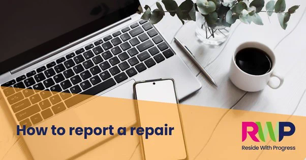 Image of laptop on desk, with mobile phone, and white cup of coffee, and a pen, and a vase with green leaves. Text across image reads: How to report a repair.