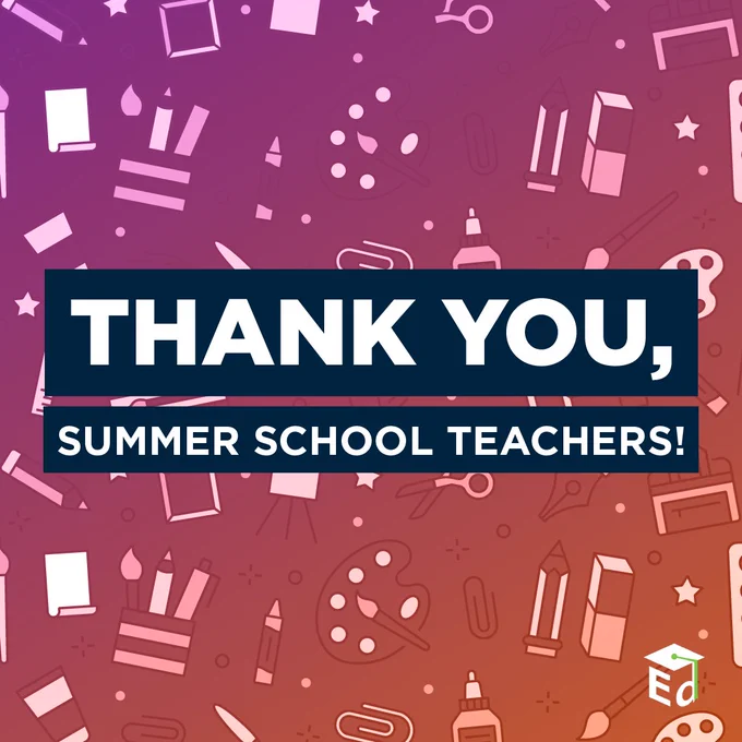 Thank you, summer school teachers!
