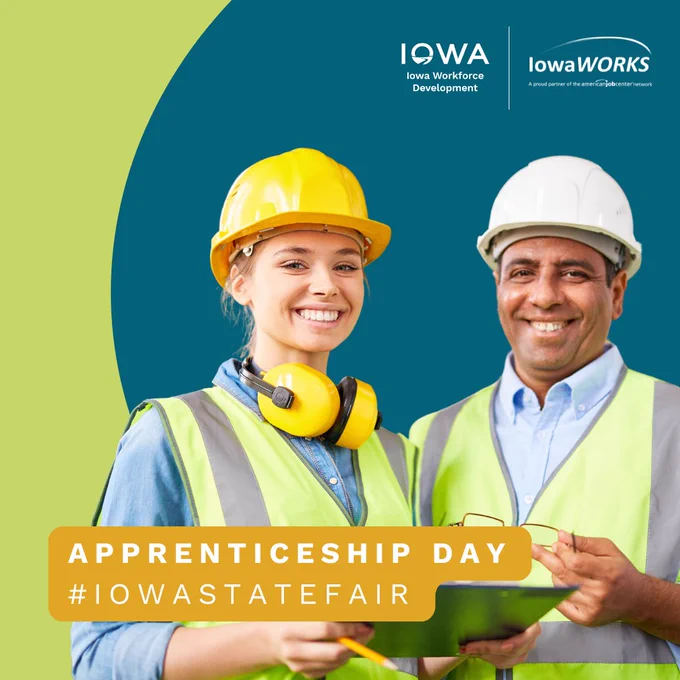 An apprentice standing with a manager while wearing work safety gear. The text reads, "Apprenticeship Day - #IowaStateFair." The Iowa Workforce Development and IowaWORKS logos also appear. 