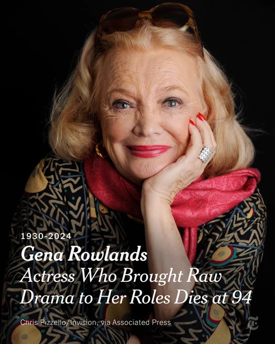 Gena Rowlands wearing a red-pink scarf and sunglasses. The text reads: "1930-2024, Gena Rowlands, Actress Who Brought Drama to Her Roles, Dies at 94." Photo by Chris Pizzello/Invision, via Associated Press.