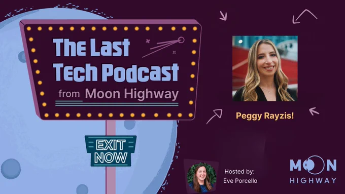 The Last Tech Podcast with Peggy Rayzis!