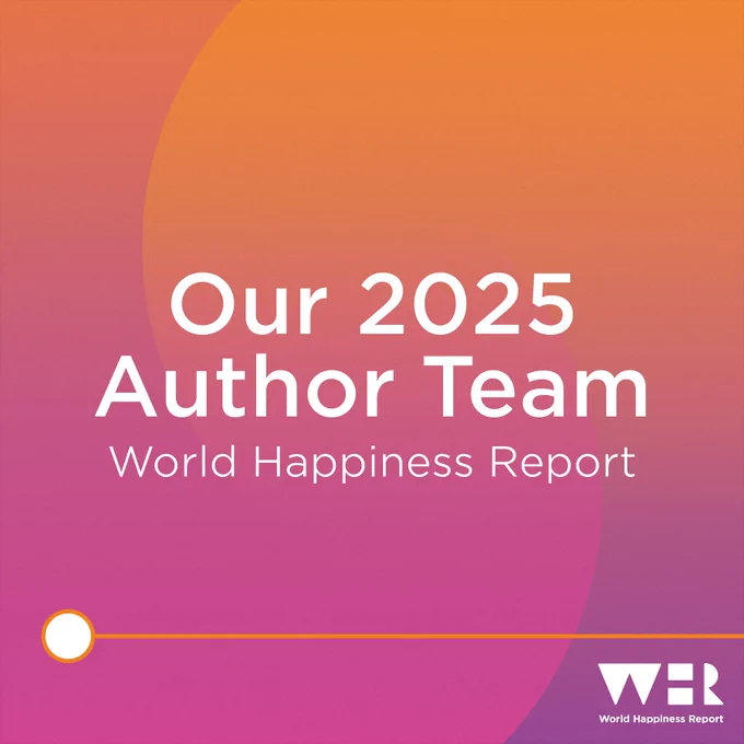 Graphic with the title “Our 2025 Author Team” and the subtitle “World Happiness Report”.