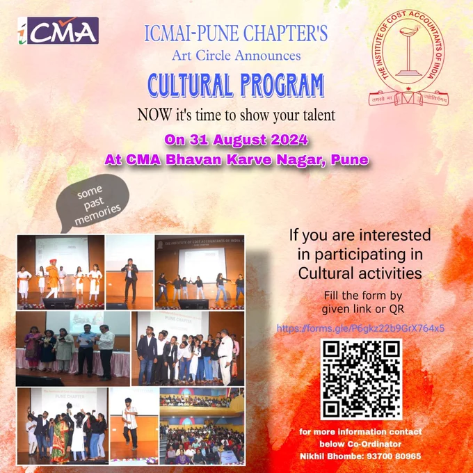 

Dear CMA Colleagues & Students,

We are excited to announce that the ICMAI Pune Chapter's Art Circle will be hosting a *Cultural Program on August 31, 2024, at 2:00 PM* (timings are currently tentative).

If you are interested in participating in the cultural activities or would like to anchor the program, please fill out the form provided below. 

https://forms.gle/P6gkz22b9GrX764x5

Also we request that you be prepared to *showcase your performance on August 24, 2024, at 2:00 PM* at CMA Bhavan, Karve Nagar, Pune.

We look forward to your enthusiastic participation!

*for more information contact below Co-Ordinator's*

For CMAs
CMA Amey Tikale : 9766704902

For Students
Nupur Mhetre  :  77580 02826
Nikhil Bhombe : 93700 80965 

*Regards*
ICMAI Pune Chapter

#icmaipunechapter #icmaipune #icmaipunechapterartcircle 
#ICMAI #ICMAIWIRC #CMA #CMAMembers #CMAStudents 