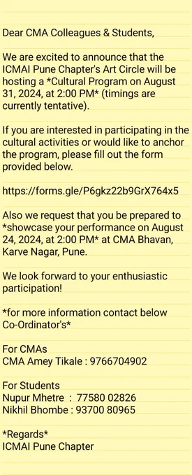 

Dear CMA Colleagues & Students,

We are excited to announce that the ICMAI Pune Chapter's Art Circle will be hosting a *Cultural Program on August 31, 2024, at 2:00 PM* (timings are currently tentative).

If you are interested in participating in the cultural activities or would like to anchor the program, please fill out the form provided below. 

https://forms.gle/P6gkz22b9GrX764x5

Also we request that you be prepared to *showcase your performance on August 24, 2024, at 2:00 PM* at CMA Bhavan, Karve Nagar, Pune.

We look forward to your enthusiastic participation!

*for more information contact below Co-Ordinator's*

For CMAs
CMA Amey Tikale : 9766704902

For Students
Nupur Mhetre  :  77580 02826
Nikhil Bhombe : 93700 80965 

*Regards*
ICMAI Pune Chapter

#icmaipunechapter #icmaipune #icmaipunechapterartcircle 
#ICMAI #ICMAIWIRC #CMA #CMAMembers #CMAStudents