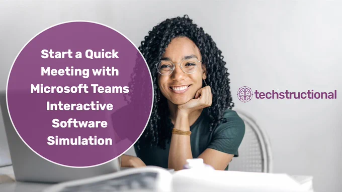 A happy woman at a computer but looking into the camera with text overlay "Start a quick meeting with Microsoft Teams interactive software simulation."