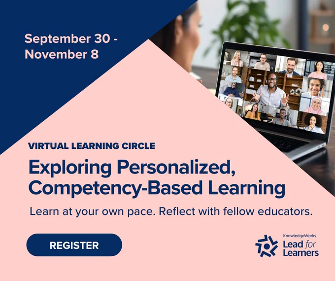 Pink and navy colors with text saying: September 30 - November 8. Virtual Learning Circle: Exploring Personalized, Competency-based Learning. Learn at your own pace. Reflect with fellow educators. Register.