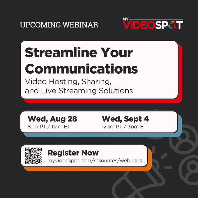 Upcoming Webinar | Streamline Your Communications: Video Hosting, Sharing, and Live Streaming Solutions. Wednesday, August 28 at 8am PT/11am ET and on Wednesday September 4 at 12pm PT/3pm ET. Register now at www.myvideospot.com/resources/webinars.