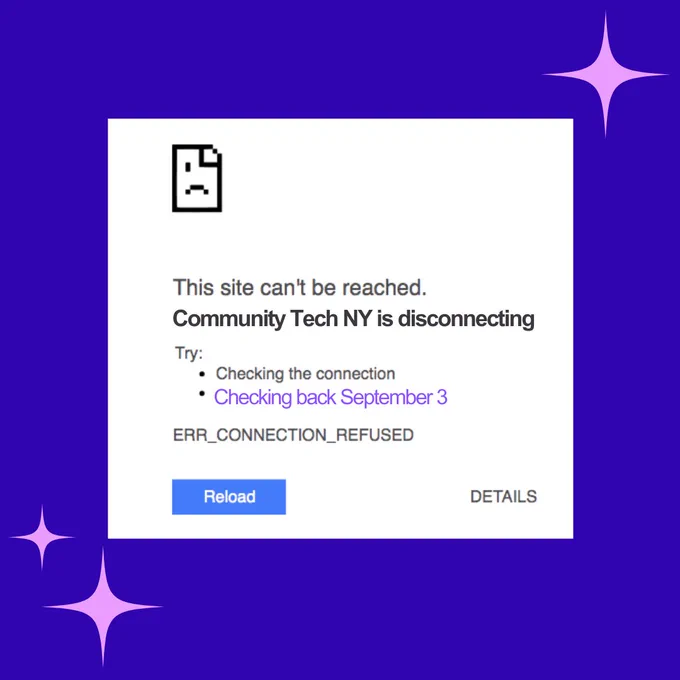 Deep purple background with lavender stars. In the middle is a white square from a standard browser error message that reads "This site can't be reached. Community Tech NY is disconnecting"