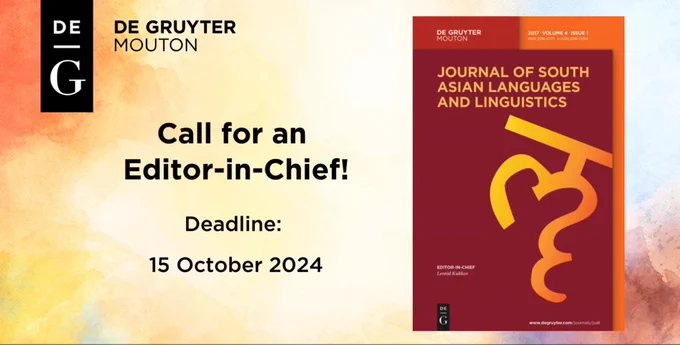 Call for an Editor-in-Chief of Journal of South Asian Languages and Linguistics, deadline is 15 October 2024.