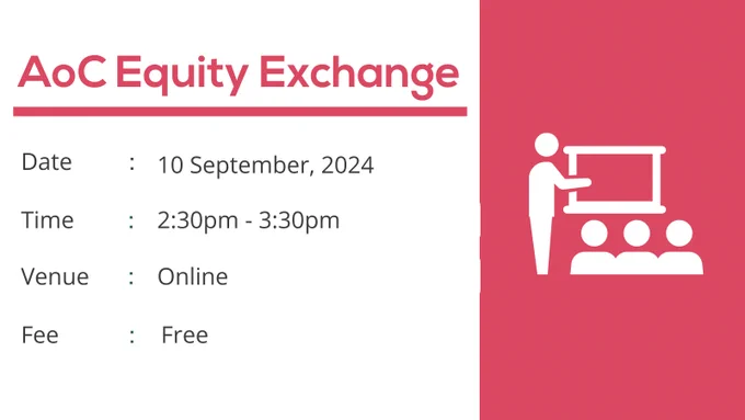 Graphic that reads "AoC Equity Exchange. Date. 10 September, 2024. Time: 2:30pm - 3:30pm. Venue: Online. Fee: Free"
