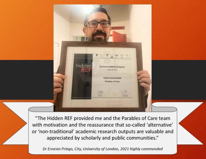 Image of Ernesto Priego with quote “The Hidden REF provided me and the Parables of Care team with motivation and the reassurance that so-called ‘alternative’ or ‘non-traditional’ academic research outputs are valuable and appreciated by scholarly and public communities.”