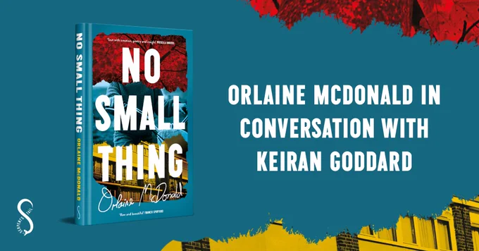 A graphic using the colours and assets from the No Small Thing book cover. The book sits on the left, with text on the right which reads, 'Orlaine McDonald in conversation with Keiran Goddard'.