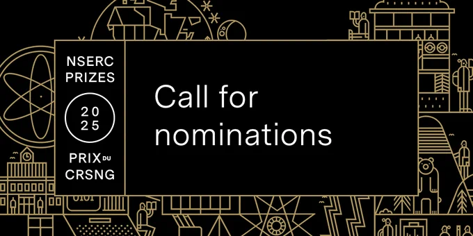 IMAGE: Black background with a diagram in fine golden lines representing various aspects of Canadian science and engineering, and white lettering saying "NSERC PRIZES (2025) PRIX DU CRSNG" and "Call for nominations". 
