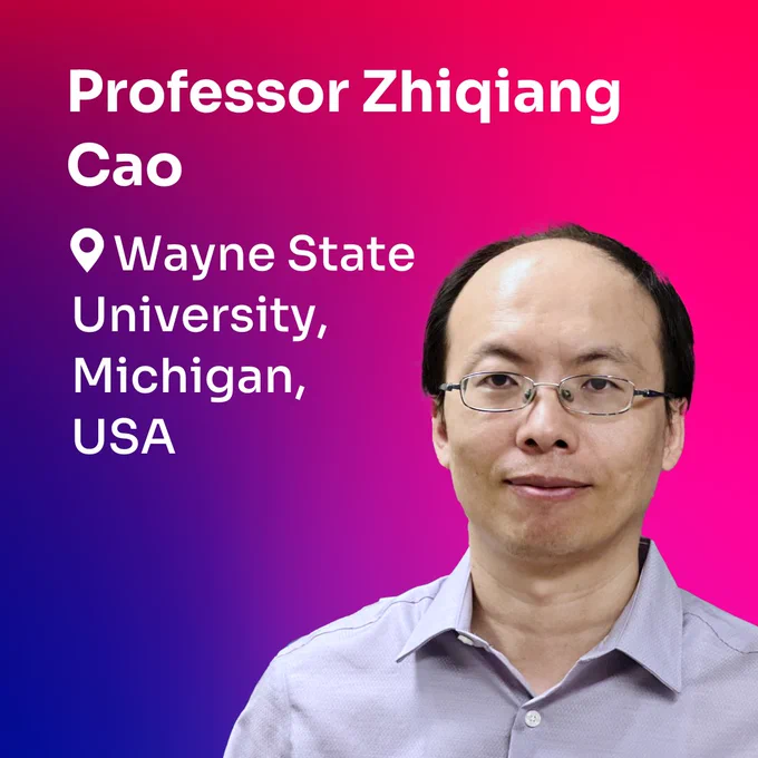 A colourful graphic with a headshot of Professor Zhiqiang Cao. White text above and beside say his name with a pin and Wayne State University, Michigan, USA.