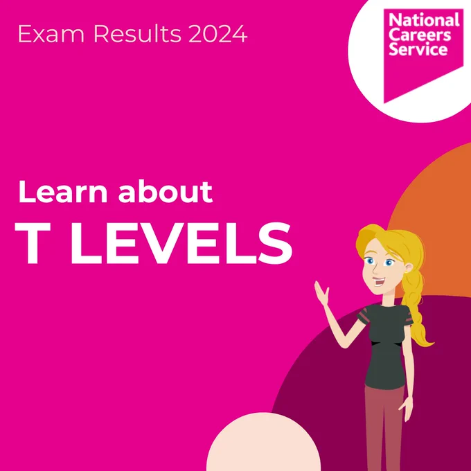 Text reads: Exam Results 2024 / Learn about T LEVELS