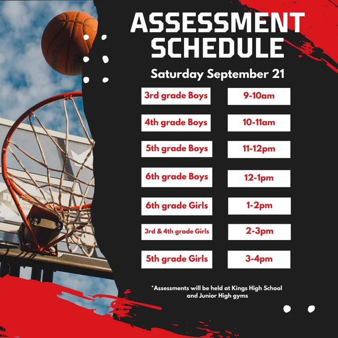 Mark your calendars! Assessments will be held at Kings High School and Junior High gyms on Saturday September 21st. Please be sure to double check your child’s grade and time slot and plan to arrive 15 minutes early for check in. 

*Please note that second grade boys and girls will have their assessments on October 16th at Columbia Intermediate. They are not to attend assessments on September 21st. Times for this will be soon to follow.  

Don’t forget to sign up for the season before registration closes!
