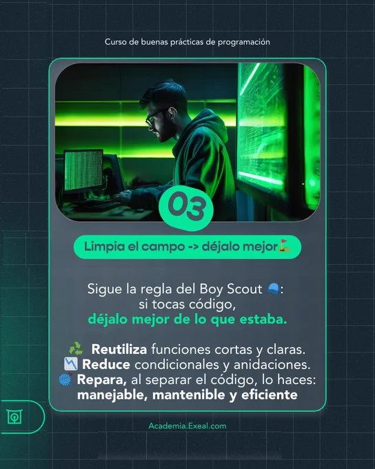 Tercera clave del carrusel con el título ‘Limpia el campo -> déjalo mejor’. Imagen de un programador trabajando en un entorno oscuro con luces verdes. El texto sugiere seguir la regla del Boy Scout, mejorando el código al simplificarlo y hacerlo más manejable