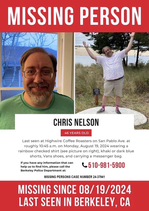 Missing person Chris Nelson. Last seen at Highwire Coffee Roasters on San Pablo Ave. at roughly 10:45 a.m. on Monday, August 19, 2024 wearing a rainbow checked shirt (see picture on right), khaki or dark blue shorts, Vans shoes, and carrying a messenger bag. Please call 510-981-5900 with information