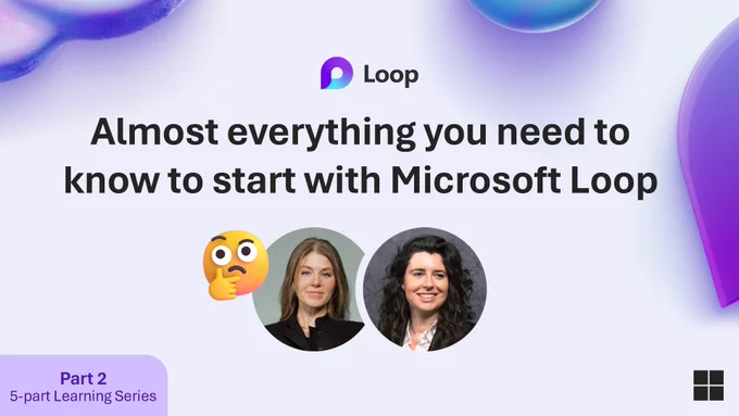 Part 2 | “Almost everything you need to know to start with Microsoft Loop” with Rebecca Keys and Tamine Mokdissi. Ever wondered how to get started with Loop? Whether you're new to Loop or need a refresher, we've got you covered in this engaging session. We’ll show you both what’s coming soon and how to get started with Loop. We’ll highlight Loop components across various Microsoft 365 apps – creating and customizing your pages and workspaces within your favorite apps. We will share many tips along the way so you, too, can seamlessly and collaboratively whip up your projects to the next level. Presented live on Wednesday, August 21st, 2024, from 10:00am – 10:30am PDT - https://aka.ms/MSLoop/Series/pt2/Start. Now on demand. 