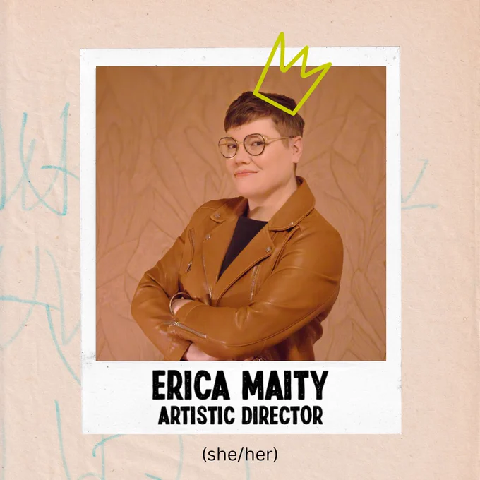 Erica Maity - Artistic Director 