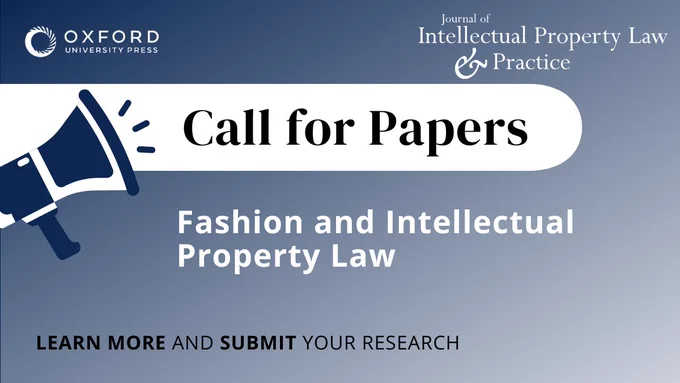 Submit your Fashion and IP research to Journal of Intellectual Property Law & Practice.

