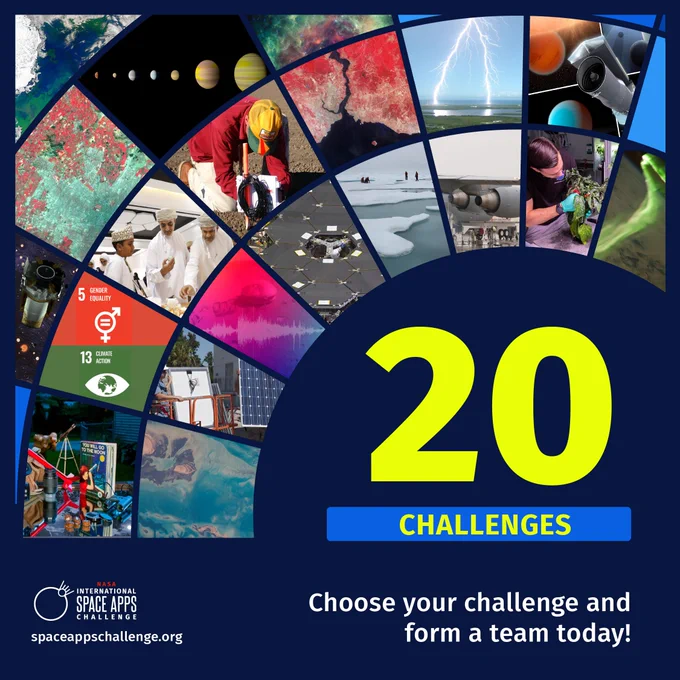 Collage of images pertaining to the challenges on a dark blue background. 20 in large yellow letters, with challenges just below in smaller yellow letters inside of a light blue rectangle. NASA Space Apps logo in bottom left with spaceappschallenge.org just below in white letters. Choose your challenge and form a team today! in bottom right in white letters.