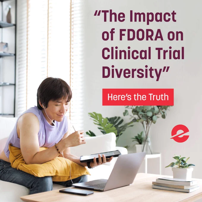 “The Impact of FDORA on Clinical Trial Diversity.” Here’s the Truth. 