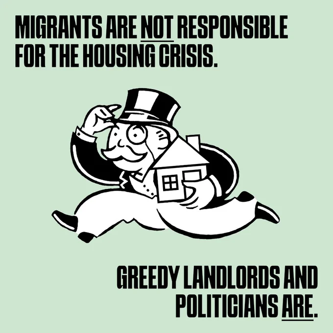 Text reads: Migrants are not responsible for the housing crisis. Greedy landlords and politicians are. Image shows: man with monocle and hat running away with a house under his arm.