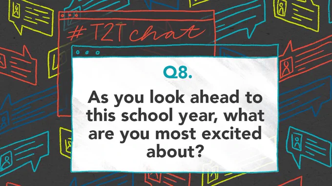 Q8. As you look ahead to this school year, what are you most excited about?