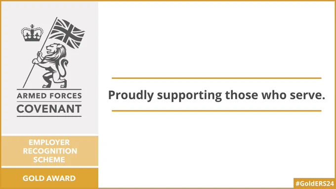 The image contains the Armed Forces Covenant logo, showing a lion holding up a Union Jack flag. The image also contains the text: Employer Recognition Scheme. Gold Award. Proudly supporting those who serve. #GoldERS24
