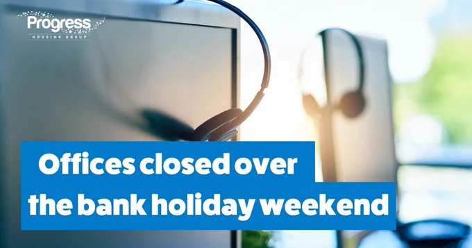 Offices closed over the bank holiday weekend. Image of two computer screens with headphones hanging over them. Includes the Progress Housing Group logo.