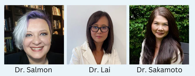 Three thumbnail photos show the research leads for each team, identified below as Dr. Salmon, Dr. Lai, and Dr. Sakamoto. Dr. Amy Salmon has a purple and white bob and is smiling in front of a bookcase. Dr. Claudia Lai has shoulder-length dark hair, black glasses, and is wearing a white jacket against a white background. Dr. Mariko Sakamoto has long dark hair and is sitting on a bench in front of a green bush.