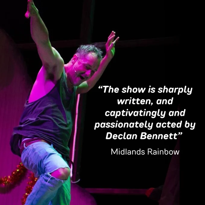 Performer on stage during a captivating scene, with a review quote from Midlands Rainbow praising the show's writing and acting.