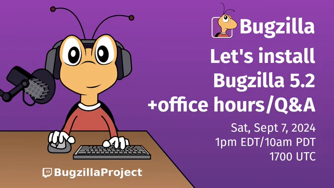 Buggie the Bugzilla mascot wears headphones while sitting at a desk in front of a boom mic and a keyboard. The text reads "Let's install Bugzilla 5.2 plus office hours and Q&A"