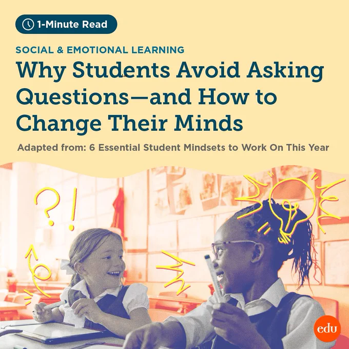 1-Minute Read. Social & Emotional Learning. Why Students Avoid Asking Questions—and How to Change Their Minds. Adapted from: 6 Essential Student Mindsets to Work On This Year. Photo of two young students working and smiling together, with doodles overlaying the picture: arrows, question mark, exclamation point, lightbulb.
