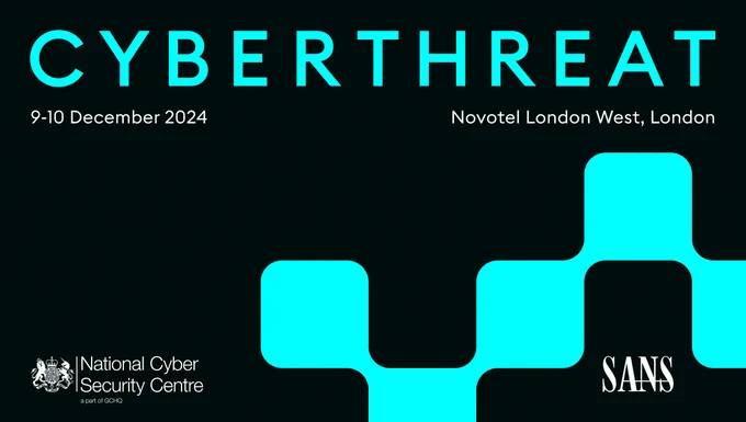 Cyber Threat 2024 conference scheduled for 9-10 December 2024 at Novotel London West, National Cyber Security Centre and SANS