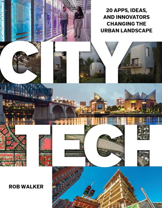 City Tech
20 Apps, Ideas, and Innovators Changing the Urban Landscape

By Rob Walker