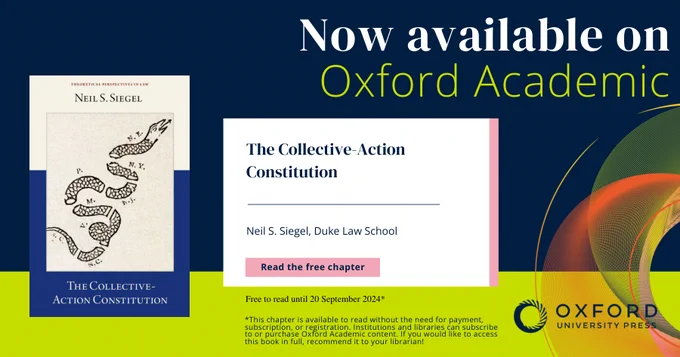 Now Available on Oxford Academic. The Collective Action Constitution. Neil S. Siegel, Duke Law School