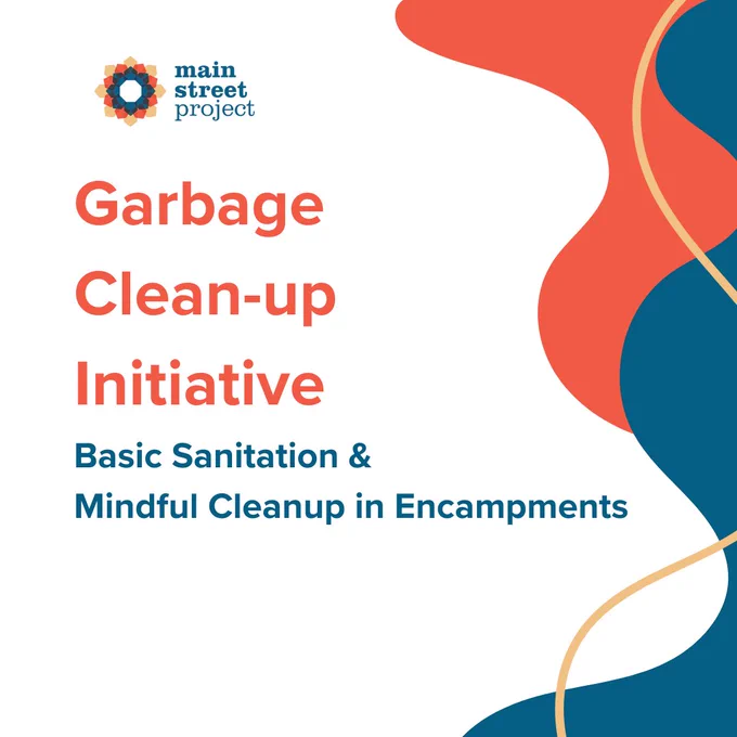 Image with text that reads "Garbage Clean-up Initiative: Basic Sanitation & Mindful Clean-up in Encampments"