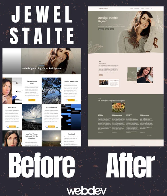 Jewel Staite Before and After graphic comparing Jewel Staite's website using a screenshot of the website before WebDevStudios redesigned it and a screenshot after WebDevStudios redesigned it. In the "before," the website is cluttered with blog post featured images and blog post snippets. In the "after," the website looks cohesive, streamlined, well-organized, and warm.
