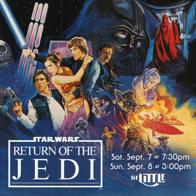 Space figures. 
Star Wars
RETURN OF THE JEDI
Saturday, September 7, 2024 | 7:30pm
Sunday, September 8, 2024 | 3:00pm