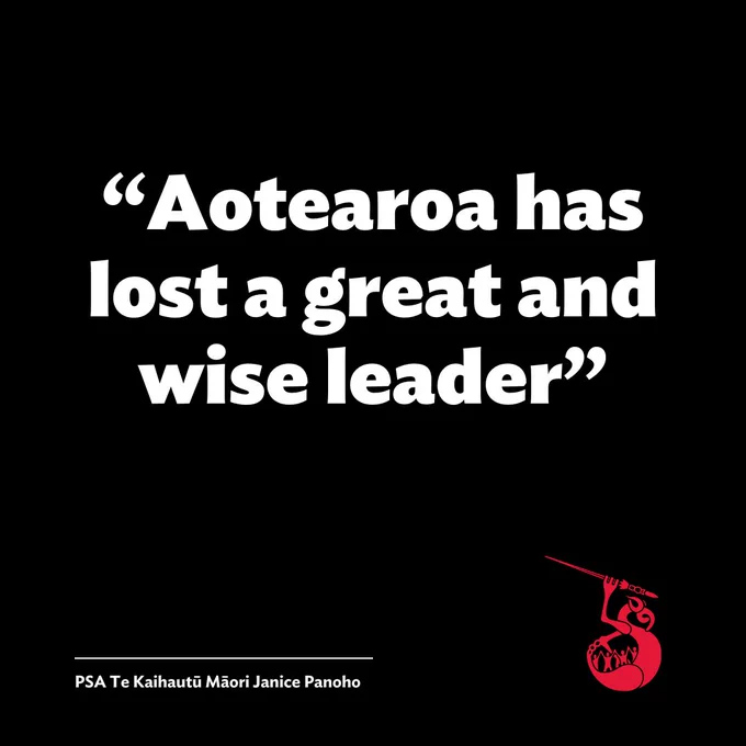 Image is a black background with the statement “Aotearoa has lost a great and wise leader” in large white text. In the bottom left corner under a line in small white text is the statement attribution ‘PSA Te Kaihautū Māori Janice Panoho’. In the bottom right corner is the red Manaia logo.