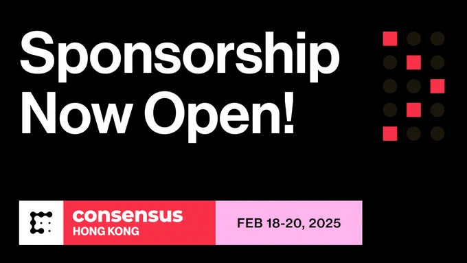 Advertisement for Consensus Hong Kong event stating "Sponsorship Now Open!" with the event dates listed as February 18-20, 2025. The image features a black background with text and logos in white and red.