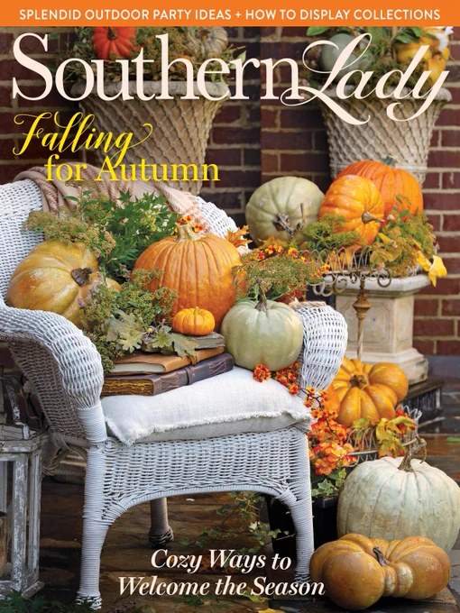 First: The cover of Southern Lady magazine’s September/October 2024 issue, featuring a wicker chair on a porch stacked with pumpkins, gourds, greenery, and old books.
