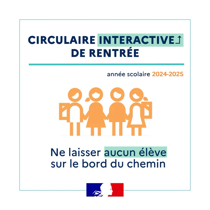 Circulaire interactive de rentrée
Année scolaire 2024-2025

Ne laisser aucun élève sur le bord du chemin