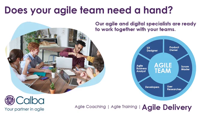 Promotional image by Calba featuring a team of professionals collaborating around a laptop in a bright office setting on the left. Text on the right reads 'Does your agile team need a hand?' with a list of roles like UX Designer, Agile Business Analyst, and Scrum Master, emphasizing Calba's readiness to partner in Agile Coaching, Training, and Delivery.