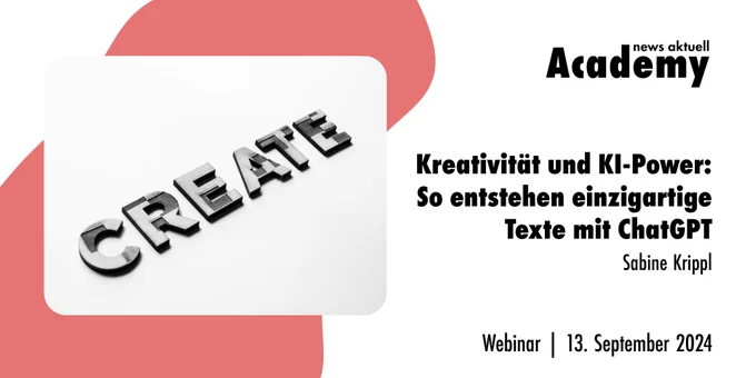 Kreativität und KI-Power: So entstehen einzigartige Texte mit ChatGPT
Ein Webinar in der Academy von news aktuell
Termin: 13. September 2024
Referentin: Sabine Krippl