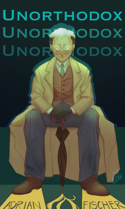 Adrian Fischer, my pc in a Cthulhu campaign, sits facing the viewer with an unsettling grin, resting his hands on an umbrella. The word “UNORTHODOX” is repeated thrice behind him